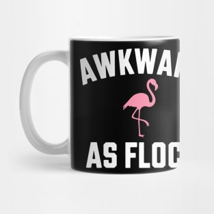 Awkward As Flock Flamingo Social Anxiety Sarcasm Mug